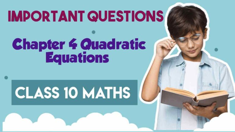 Important Questions for Class 10 Maths Quadratic Equations